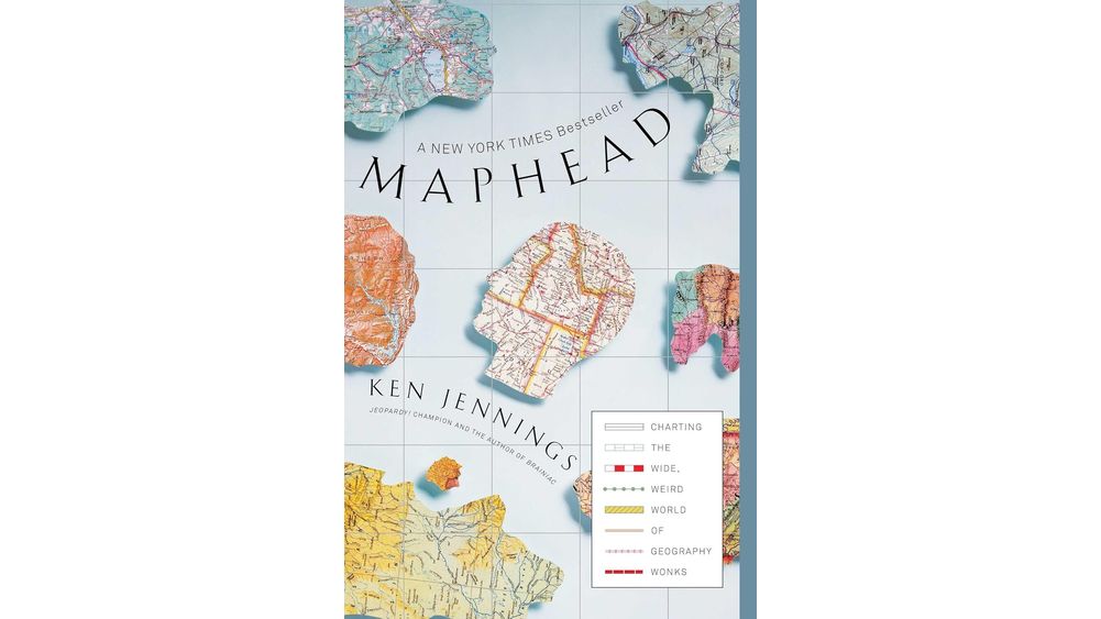 "Maphead: Charting the Wide, Weird World of Geography Wonks" by Ken Jennings Book Cover