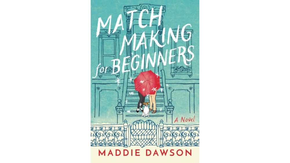 "Matchmaking for Beginners" by Maddie Dawson Book Cover
