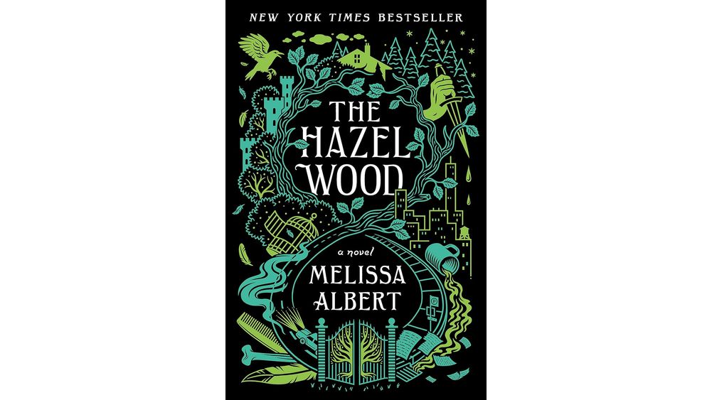 "The Hazel Wood" by Melissa Albert Book Cover