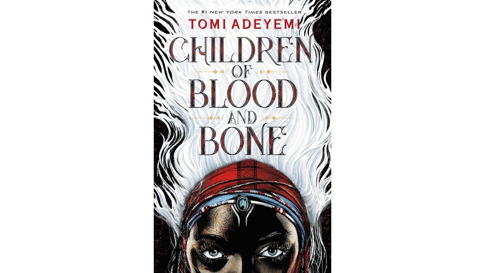 "Children of Blood and Bone" by Tomi Adeyemi Book Cover