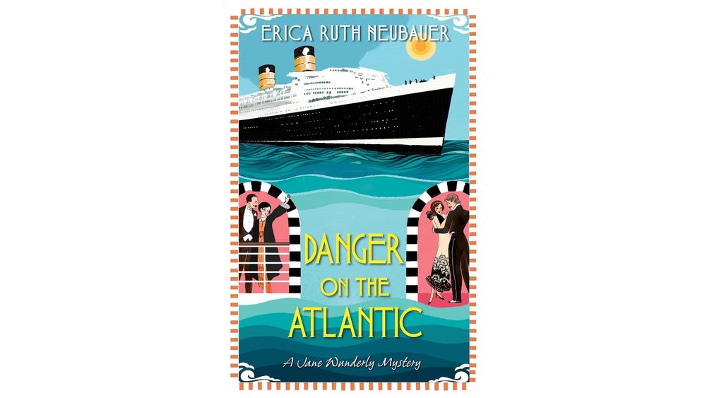 "Danger on the Atlantic" by Erica Ruth Neubauer Book Cover