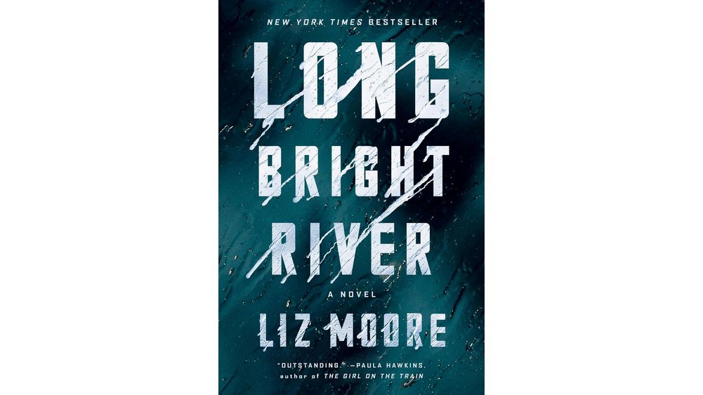 "Long Bright River" by Liz Moore Book Cover
