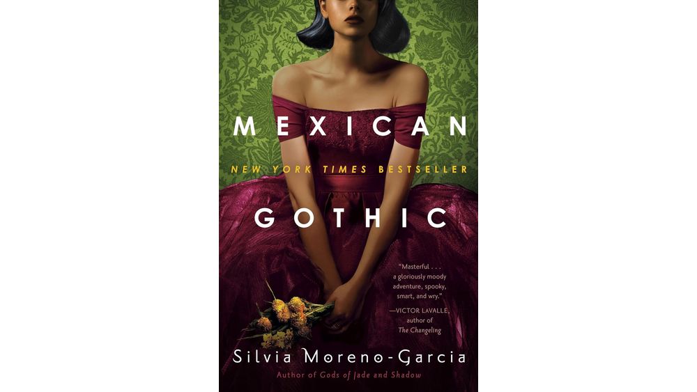 "Mexican Gothic" by Silvia Moreno-Garcia Book Cover