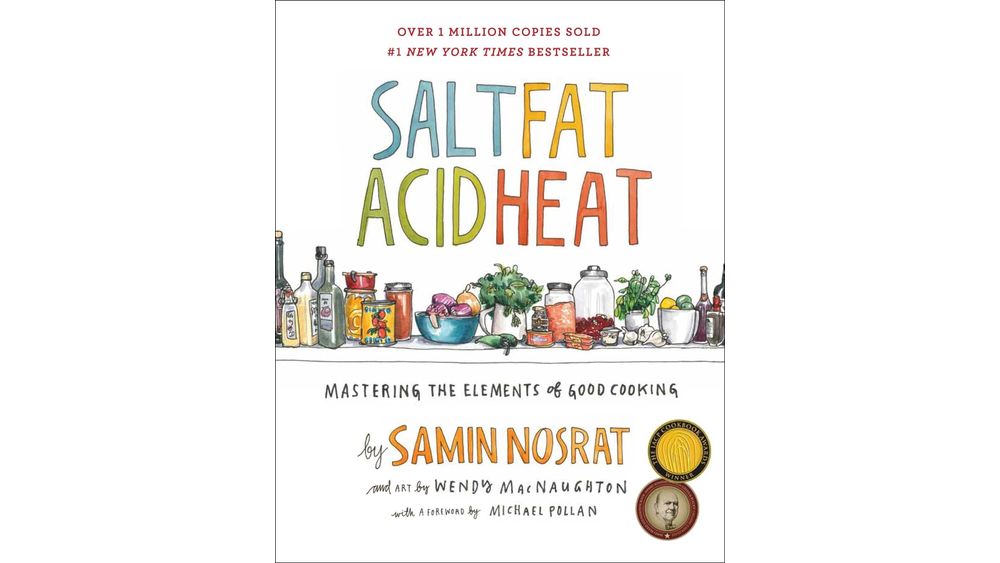 "Salt, Fat, Acid, Heat" by Samin Nosrat Book Cover