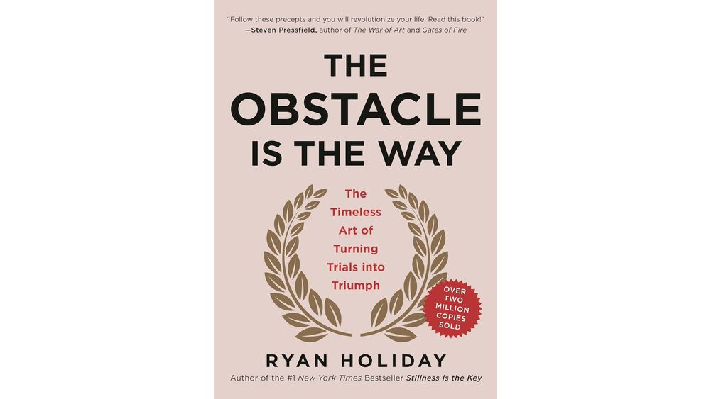 "The Obstacle Is the Way" by Ryan Holiday Book Cover
